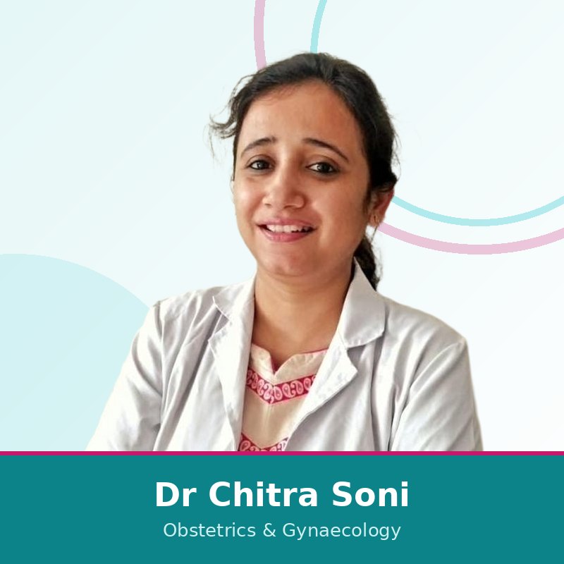 Dr Chitra Soni, Obstetrics, Gynaecology & Fertility